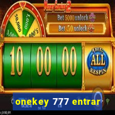 onekey 777 entrar